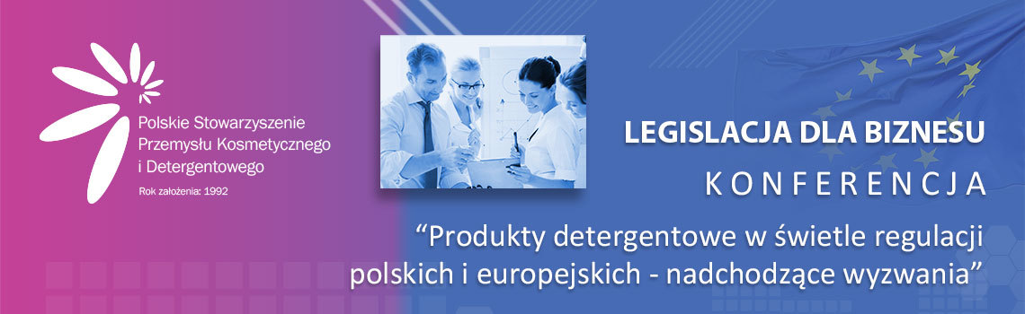 Legislacja dla biznesu: konferencja "Produkty detergentowe w świetle regulacji polskich i europejskich - nadchodzące wyzwania"